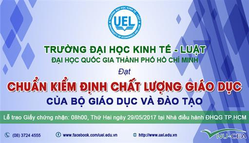Trường Đại học Kinh tế - Luật sẽ nhận giấy chứng nhận Kiểm định chất lượng giáo dục vào ngày 29.05.2017