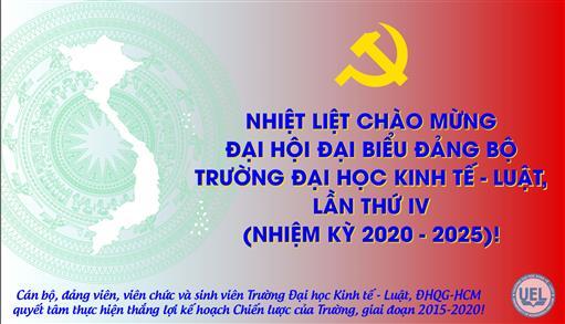 Chào mừng Đại hội đại biểu Đảng bộ Trường Đại học Kinh tế - Luật lần thứ IV, Nhiệm kỳ 2020 - 2025