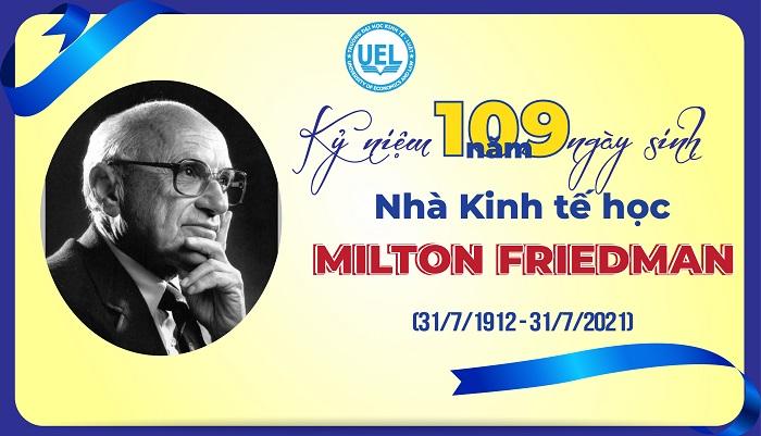 Kỷ niệm 109 năm ngày sinh của nhà Kinh tế học Milton Friedman