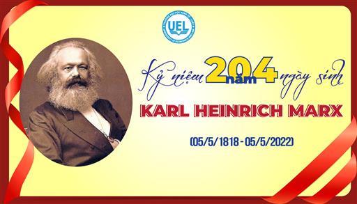 Kỷ niệm 204 năm ngày sinh Karl Marx  - Một trong ba nhà kinh tế vĩ đại nhất nhân loại (05/5/1818 - 05/5/2022)