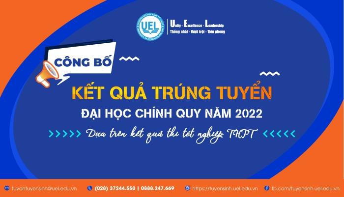 UEL công bố kết quả trúng tuyển đại học hệ chính quy năm 2022 (phương thức 3)