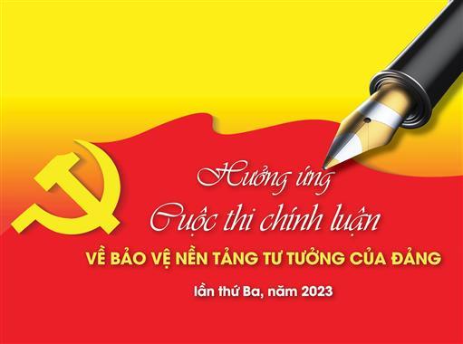 Tổ chức Cuộc thi chính luận về bảo vệ nền tảng tư tưởng của Đảng năm 2023