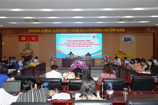 Tọa đàm "Cơ chế thí điểm cho TP.HCM để thu hút nguồn lực đầu tư phát triển, thúc đẩy xã hội hóa trong lĩnh vực giáo dục và đào tạo"