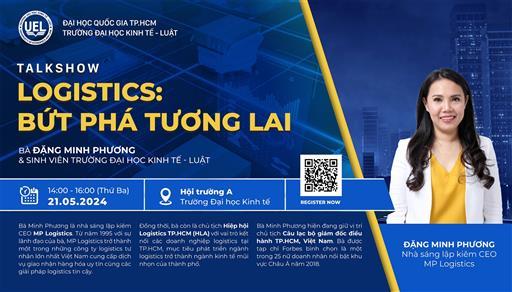 Talkshow tại UEL: CEO MP Logistics Đặng Minh Phương chia sẻ về triển vọng nghề nghiệp ngành Logistics