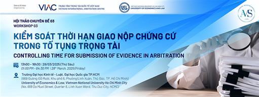 Đăng ký tham dự Hội thảo "Kiểm soát thời hạn giao nộp chứng cứ trong tố tụng trọng tài"